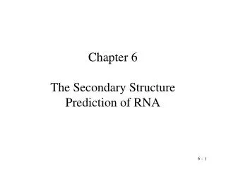 Chapter 6 The Secondary Structure Prediction of RNA