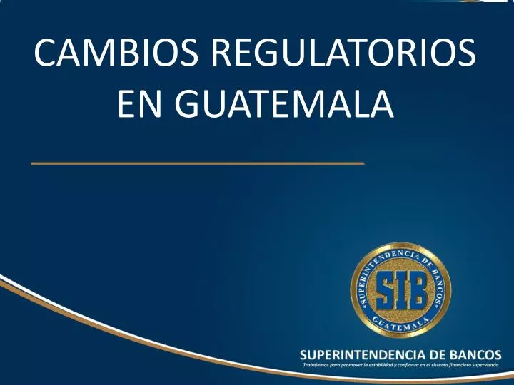 cambios regulatorios en guatemala