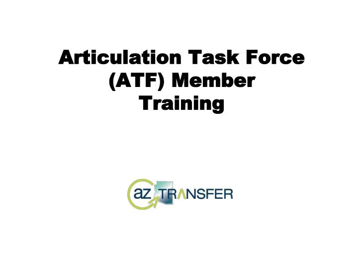articulation task force atf member training