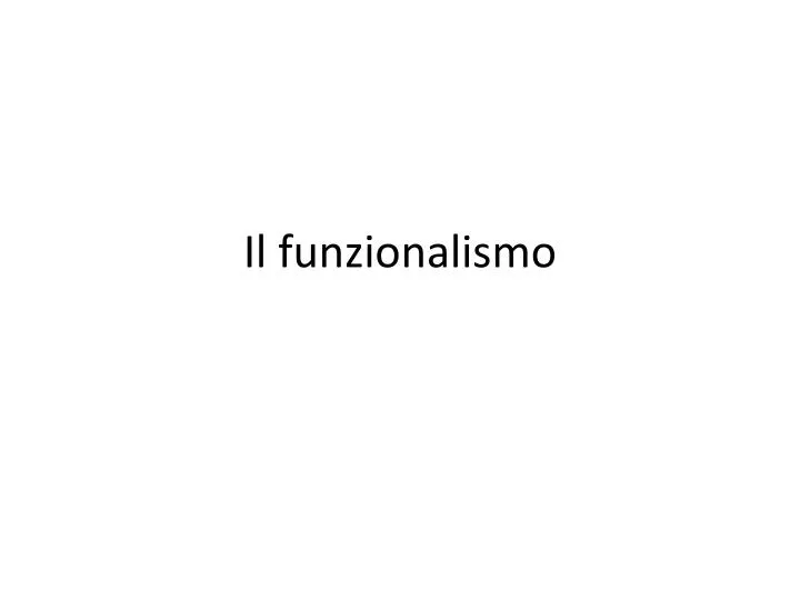 il funzionalismo