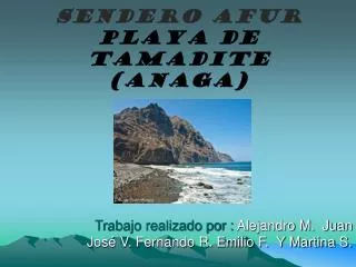 Sendero Afur Playa de Tamadite (Anaga)