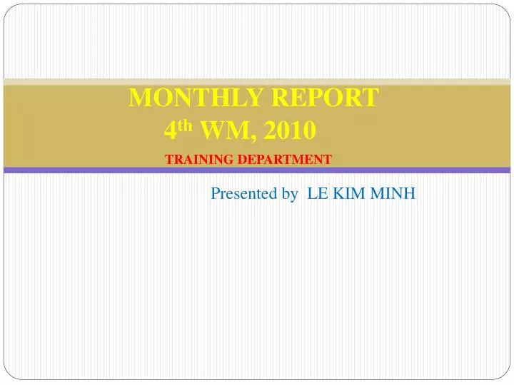 monthly report 4 th wm 2010 training department