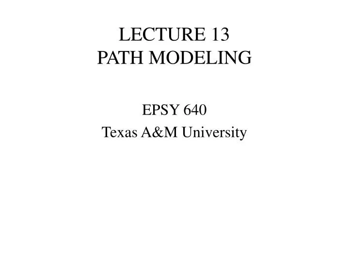 lecture 13 path modeling