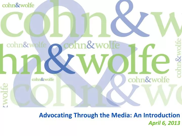 advocating through the media an introduction april 6 2013