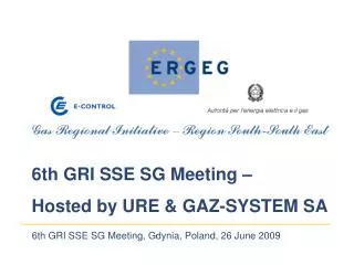 6th GRI SSE SG Meeting, Gdynia, Poland, 26 June 2009