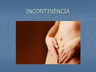 incontin ncia