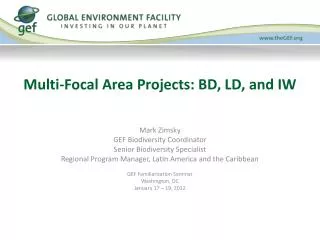 Multi-Focal Area Projects: BD, LD, and IW