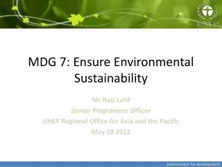 MDG 7: Ensure Environmental Sustainability