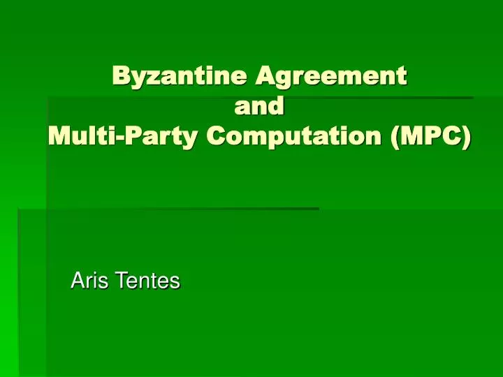 byzantine agreement and multi party computation mpc