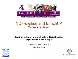 Seminário Internacional sobre Digitalização: Experiência e Tecnologia Peter Dowdell - UKOLN