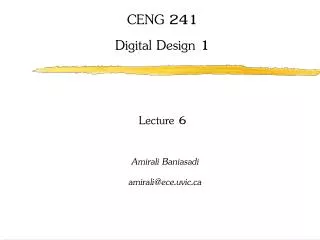 CENG 241 Digital Design 1 Lecture 6