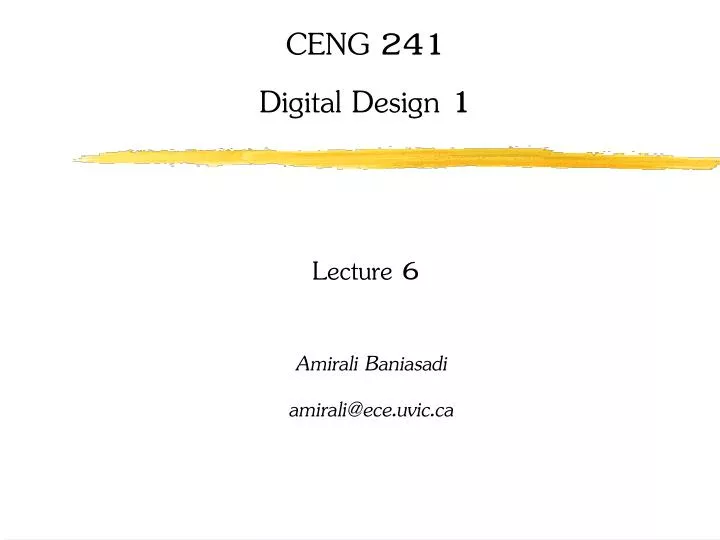 ceng 241 digital design 1 lecture 6