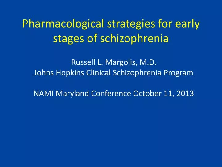 pharmacological strategies for early stages of schizophrenia