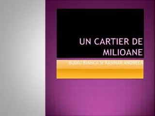 un cartier de milioane