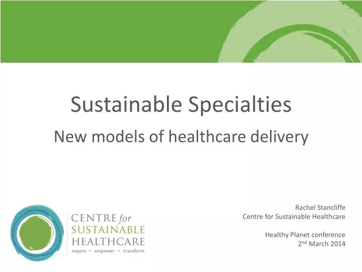 sustainable specialties new models of healthcare delivery