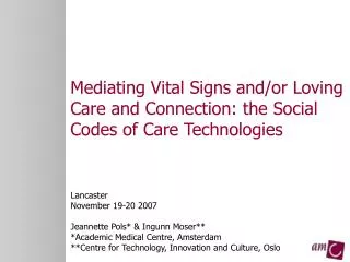 Mediating Vital Signs and/or Loving Care and Connection: the Social Codes of Care Technologies
