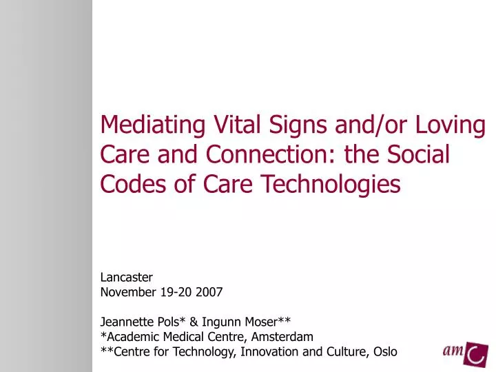 mediating vital signs and or loving care and connection the social codes of care technologies