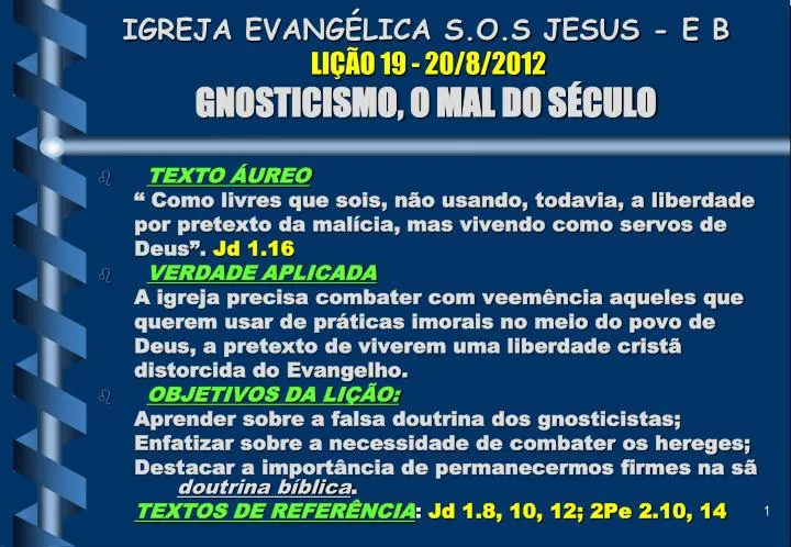 igreja evang lica s o s jesus e b li o 19 20 8 2012 gnosticismo o mal do s culo