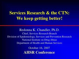 Services Research &amp; the CTN: We keep getting better!