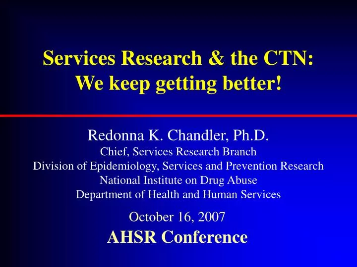 services research the ctn we keep getting better