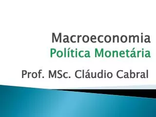 macroeconomia pol tica monet ria