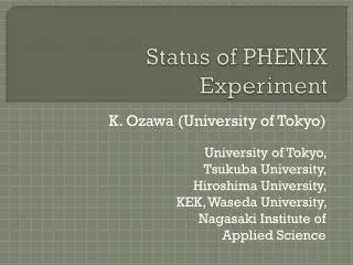 Status of PHENIX Experiment