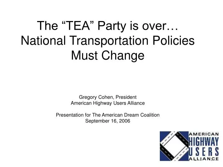 the tea party is over national transportation policies must change