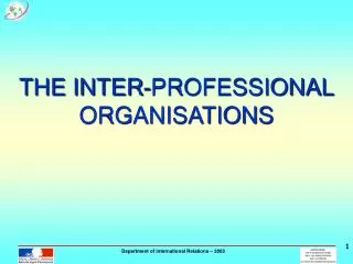 THE INTER-PROFESSIONAL ORGANISATIONS