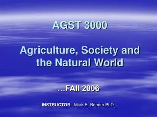 AGST 3000 Agriculture, Society and the Natural World