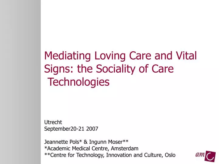 mediating loving care and vital signs the sociality of care technologies