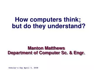 Manton Matthews Department of Computer Sc. &amp; Engr.