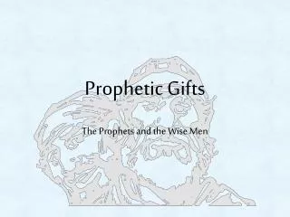 Prophetic Gifts