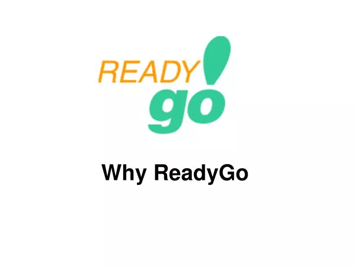 why readygo