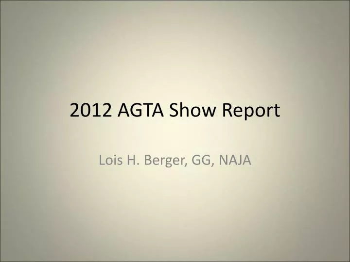 2012 agta show report