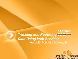 Tracking and Reporting SCORM Data Using Web Services: