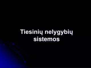 tiesini nelygybi sistemos
