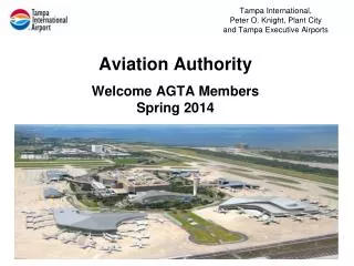 Aviation Authority Welcome AGTA Members Spring 2014