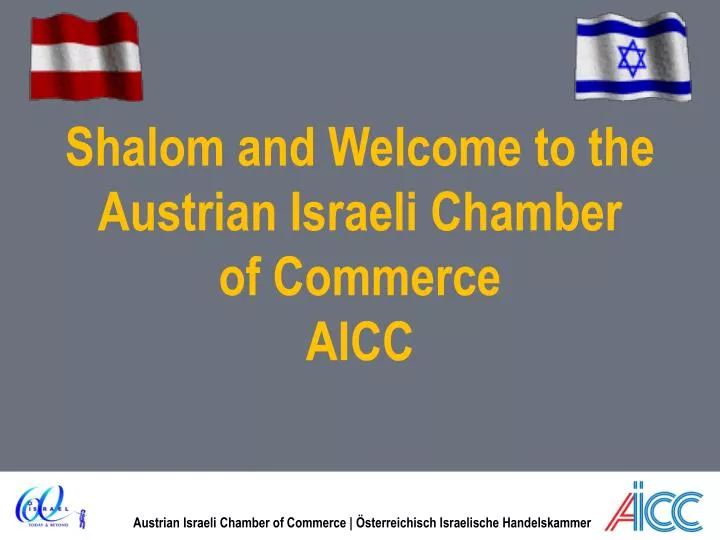 shalom and welcome to the austrian israeli chamber of commerce aicc