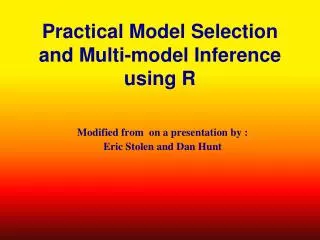 Practical Model Selection and Multi-model Inference using R