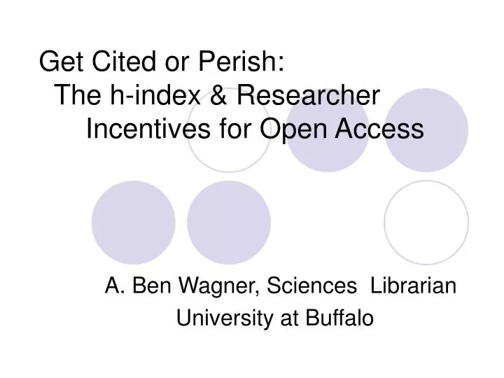 get cited or perish the h index researcher incentives for open access