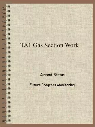 TA1 Gas Section Work