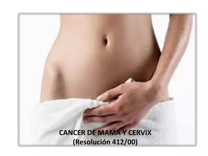 cancer de mama y cervix resoluci n 412 00