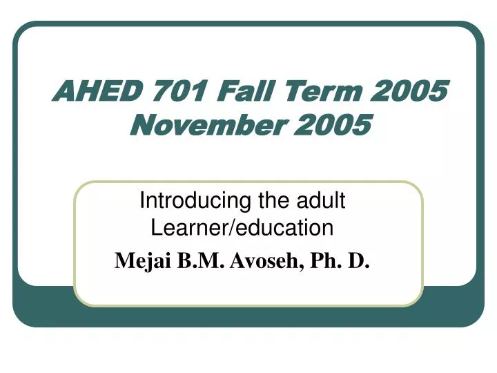 ahed 701 fall term 2005 november 2005