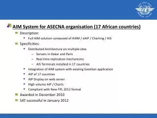 AIM System for ASECNA organisation (17 African countries) Description: