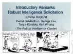 Introductory Remarks Robust Intelligence Solicitation - slide 1