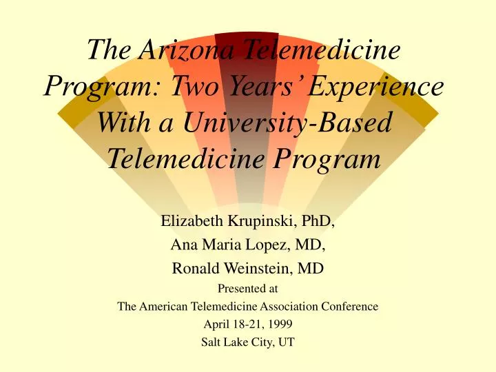 the arizona telemedicine program two years experience with a university based telemedicine program