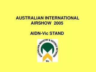 AUSTRALIAN INTERNATIONAL AIRSHOW 2005 AIDN-Vic STAND