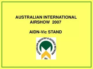 AUSTRALIAN INTERNATIONAL AIRSHOW 2007 AIDN-Vic STAND