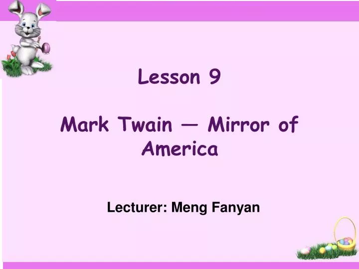lesson 9 mark twain mirror of america