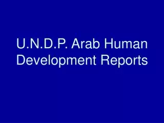 U.N.D.P. Arab Human Development Reports